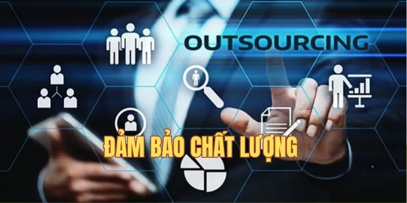 Chất lượng dịch vụ được đảm bảo
